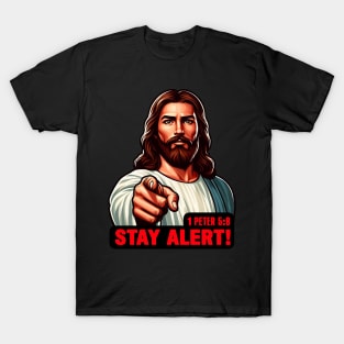 1 Peter 5:8 Stay Alert! T-Shirt